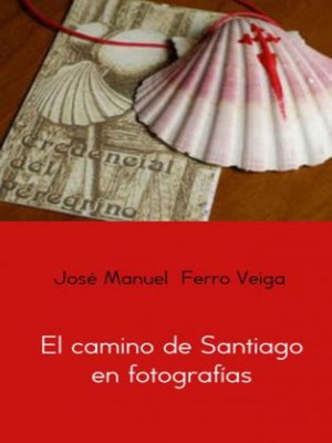 cover image of EL CAMINO DE SANTIAGO EN FOTOGRAFÍAS